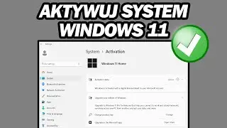 Jak Aktywować System Windows 11 | Krok po Kroku