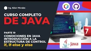 ¿Qué son las condiciones en Java? | Introducción a las estructuras de Control en Java | If y else