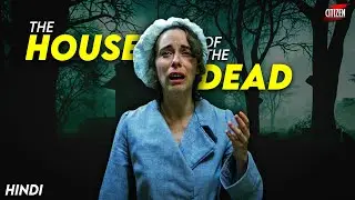 5 Tales Of Terror !! THE HOUSE OF THE DEAD - Movie Explained In Hindi