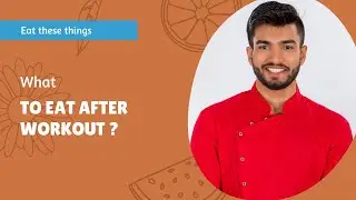 What to eat after a workout | Ankit Pal Fitness