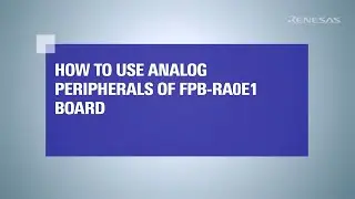 How to Read Analog Signal Using FPB-RA0E1 Board
