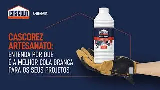 Nova Linha Cascorez Artesanato | Saiba por que essa &eacute; a cola branca PVA perfeita para suas cria&ccedil;&otilde;es​
