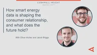 How does smart energy data shape the consumer relationship? | Switched on: The energy market podcast