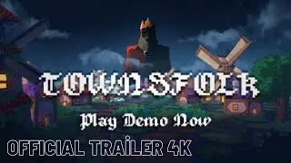 TownsFolk - Official Demo Launch Trailer - 4K