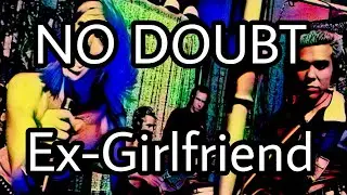 NO DOUBT - Ex-Girlfriend (Lyric Video)