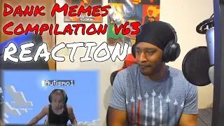 BEST MEMES COMPILATION V63 REACTION | DaVinci REACTS