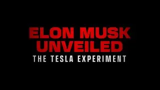 Trailer: ELON MUSK UNVEILED &ndash; The Tesla-Experiment (a film by Andreas Pichler)