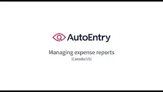 Managing expense reports on AutoEntry (Canada/US)