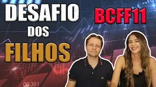 💰 DESAFIO DOS FILHOS 💰 #BCFF11: FII BTG PACTUAL FUNDO DE FUNDOS 💰