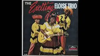 The Eloise Trio - Time But No Money