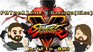 Street Fighter V - PATzellent Vs Padautz #02 - Das Rematch / PS4 Vs PC