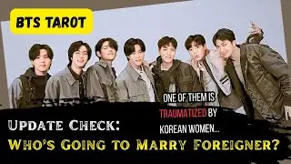 [BTS TAROT] Who's Going to Marry A Foreginer? (update 2026)