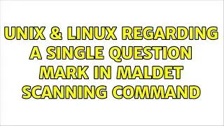 Unix & Linux: Regarding a single question mark in maldet scanning command