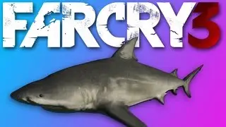 far cry 3 episode #1: shark hunt