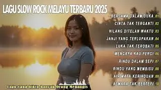 LAGU BALLAD SLOW ROCK MELAYU 2025|SAKITNYA MENGIRIS😭SAMPAI HATI💔- Hilang Ditelan Waktu