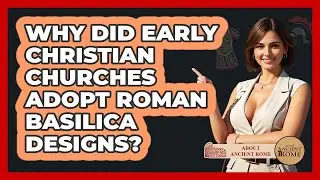 Why Did Early Christian Churches Adopt Roman Basilica Designs? - All About Rome