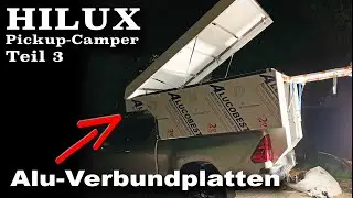 Kabine mit Alu-Verbundplatten beschichten | DIY Pickup-Camper, Kabine bauen Teil 3 | michaswerkstatt