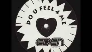 Eden - Do U Feel 4 Me (U-4 Ria Mix)