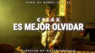 Crexx - Es mejor olvidar