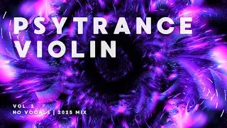 PSYTRANCE VIOLIN 🎻 Vol. 2  | Astral Violin Trip 🌌 Music Visualization
