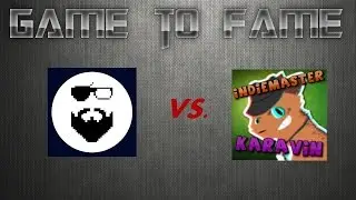 Game to Fame Round 1: MenOverBeard Vs. Indiemaster Karavin