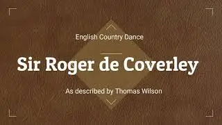 Sir Roger de Coverley - English Country Dance