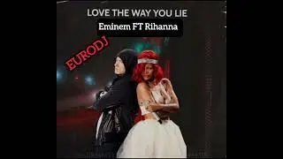Eminem FT Rihanna - love the Way you lie (Eurodj)(DJadriano extended eurodance remix)
