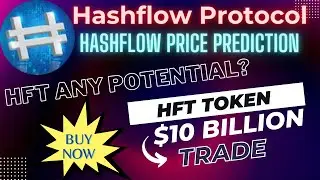 🔴 Hashflow Price Prediction | HFT Any Potential?  💕 HFT Token | $10 Billion Trade | You NEED To Know