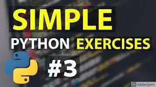 Python practice coding problems for beginners - Part #3 - 3 problems