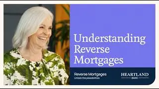 Understanding Reverse Mortgages - a guide for Advisors