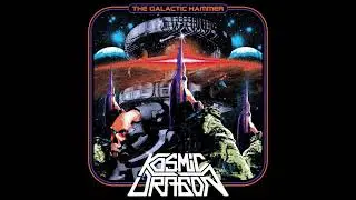 Kosmic Dragon - The Galactic Hammer FULL ALBUM
