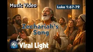 Zechariah&rsquo;s Song | Luke 1:67&ndash;79 | Gospel of Luke &mdash; Volume One