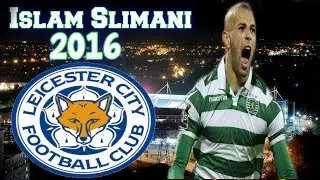Islam Slimani | skills and goals | Welcome to Leicester City | 2016 | HD 1080p |