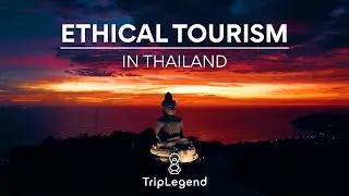 ETHICAL TOURISM in Thailand - Helping Local Communities