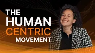 The Human Centric Movement