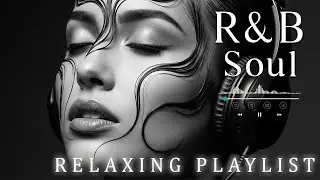 【R&B Soul】Romantic R&B Soul Vibes &ndash; Smooth & Relaxing Soulful Mix for Love & Chill Nights