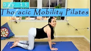 Day 13 |Thoracic Mobility Workout | 30 Days Pilates Discover Self Healing