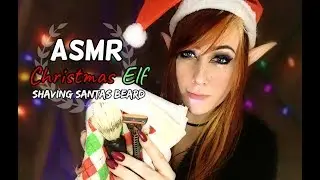 ASMR Christmas Elf Shaving Santas(You) Beard