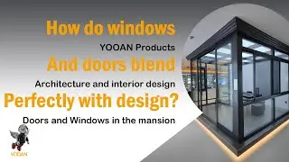 YOOAN Products | How windows and doors blend well with architecture and interior space?