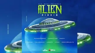 Alien Riddim Mix (2019) Chronic Law,Squash,Bobby 6ix,Laden,Daddy1 & More (6ixReal Records)