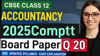 Class 12 Accounts compartment paper 2025 | Q 20 Accounts Paper