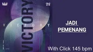 Jadi Pemenang - GMS LIVE (Album Victory) with CLICK (Metronome 145 bpm)
