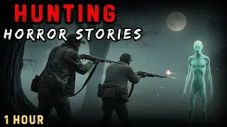 13 TRUE Hunting Horror Stories | 