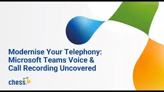 Webinar - Modernise Your Telephony: Microsoft Teams Voice & Call Recording Uncovered