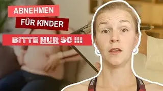 SO sollten Kinder abnehmen: 6 nachhaltige (!) Tipps