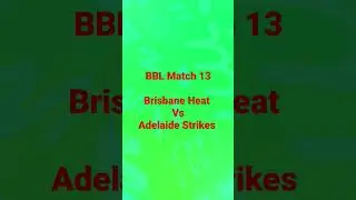 BBL Match 13 || Brisbane Heat vs Adelaide Strikes Match Prediction || BIJAN ASTRO CRICKET