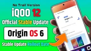 Origin OS 6 Stable Update Release Date For iQOO 12 - No Trail Version