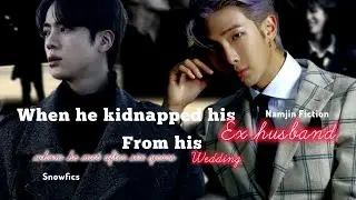 When Mafia kidnapped his ex husband from his wedding✨Part Three (END)✨#namjinff