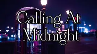 Calling At Midnight (Official Audio)