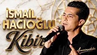 İsmail Hacıoğlu – Kibir (🌌 İnce Sızı) | #4mevsimşarkılar